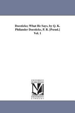 Doesticks; What He Says, by Q K Philander Doesticks, P B [Pseud ]