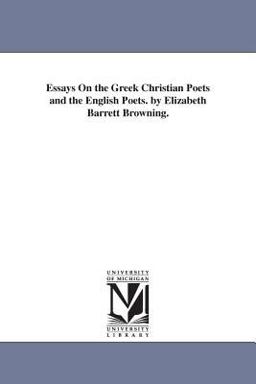 Essays on the Greek Christian Poets and the English Poets by Elizabeth Barrett Browning