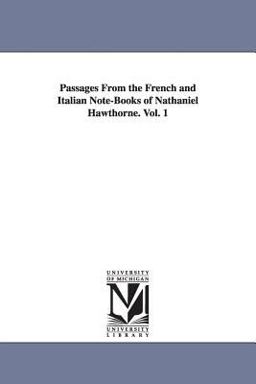 Passages from the French and Italian Note-Books of Nathaniel Hawthorne