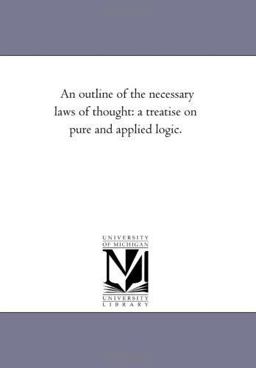 An Outline of the Necessary Laws of Thought