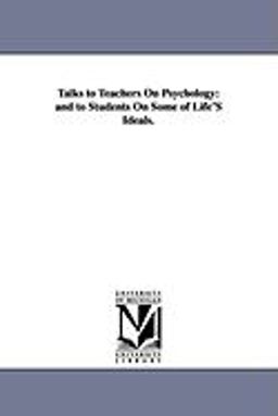 Talks to Teachers on Psychology