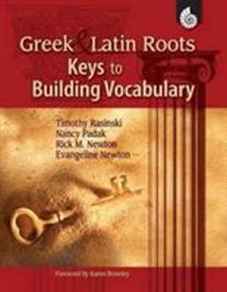 Greek and Latin Roots Keys to Building Vocabulary  9781425804725 Front Cover