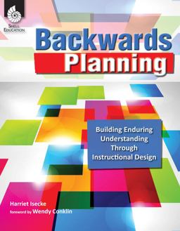 Backwards Planning Building Enduring Understanding Through Instructional Design  9781425806330 Front Cover