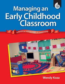 Managing an Early Childhood Classroom Literacy, Language, and Learning  9781425806354 Front Cover