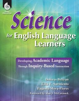 Science for English Language Learners Developing Academic Language Through Inquiry-Based Instruction  9781425808594 Front Cover