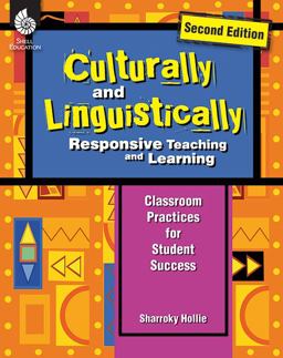Culturally and Linguistically Responsive Teaching and Learning Classroom Practices for Student Success 2nd 9781425817312 Front Cover