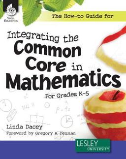 The How-to Guide for Integrating the Common Core in Mathematics for Grades K-5