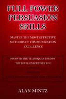 Full Power Persuasion Skills Full Power Persuasion Skills