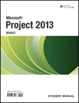 Project 2013: Basic, Student Manual Basic, Student Manual 1st 2013 9781426037016 Front Cover