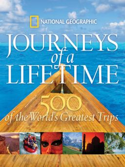Journeys of a Lifetime 500 of the World's Greatest Trips  9781426201257 Front Cover