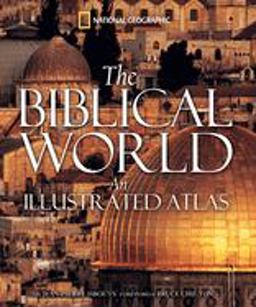 Biblical World An Illustrated Atlas  9781426201387 Front Cover