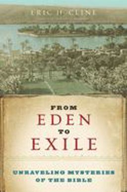 From Eden to Exile Unraveling Mysteries of the Bible  9781426202087 Front Cover