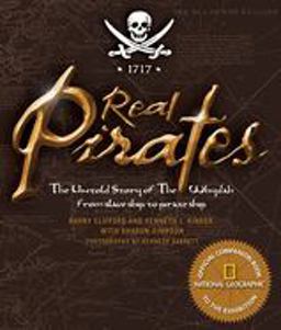 Real Pirates The Untold Story of the Whydah from Slave Ship to Pirate Ship  9781426202629 Front Cover