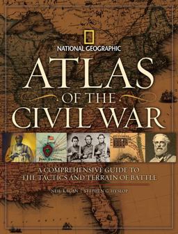 Atlas of the Civil War A Complete Guide to the Tactics and Terrain of Battle  9781426203473 Front Cover
