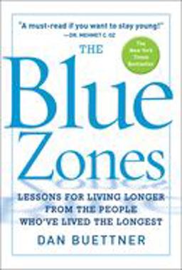 Blue Zones Lessons for Living Longer from the People Who've Lived the Longest  9781426204005 Front Cover