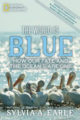 World Is Blue How Our Fate and the Ocean's Are One  9781426206399 Front Cover