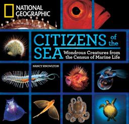 Citizens of the Sea Wondrous Creatures from the Census of Marine Life  9781426206436 Front Cover