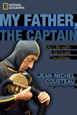 My Father, the Captain My Life with Jacques Cousteau  9781426206832 Front Cover
