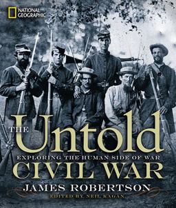 Untold Civil War Exploring the Human Side of War  9781426208126 Front Cover