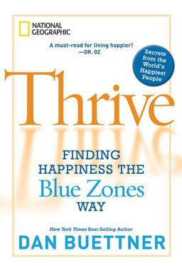 Thrive Finding Happiness the Blue Zones Way  9781426208188 Front Cover