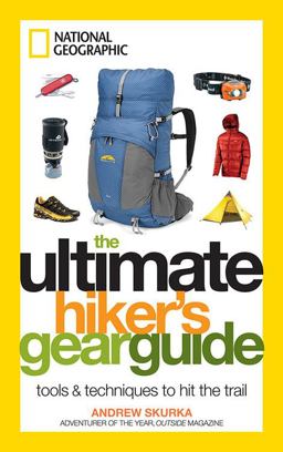 Ultimate Hiker's Gear Guide Tools and Techniques to Hit the Trail  9781426209208 Front Cover