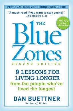 Blue Zones, Second Edition 9 Lessons for Living Longer from the People Who've Lived the Longest 2nd 9781426209482 Front Cover