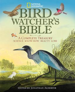 National Geographic Bird-Watcher's Bible A Complete Treasury  9781426209642 Front Cover