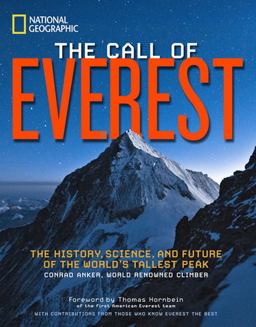 Call of Everest The History, Science, and Future of the World's Tallest Peak  9781426210167 Front Cover