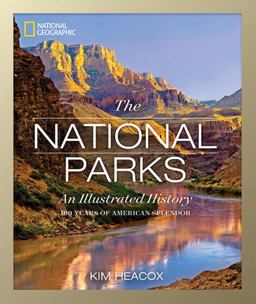 National Geographic the National Parks An Illustrated History  9781426215599 Front Cover