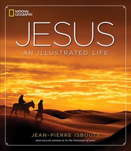 Jesus An Illustrated Life  9781426215681 Front Cover