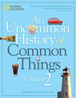 An Uncommon History of Common Things