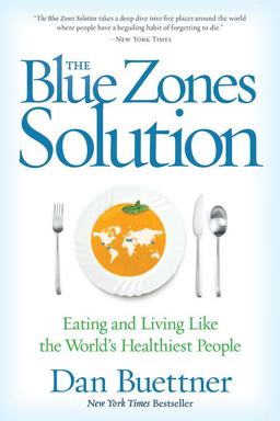 Blue Zones Solution Eating and Living Like the World's Healthiest People  9781426216558 Front Cover