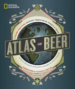 National Geographic Atlas of Beer A Globe-Trotting Journey Through the World of Beer  9781426218330 Front Cover