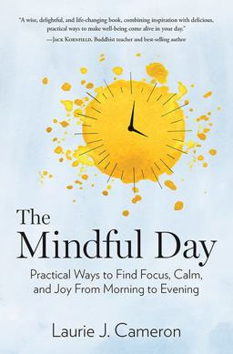 Mindful Day Practical Ways to Find Focus, Calm, and Joy from Morning to Evening  9781426218361 Front Cover