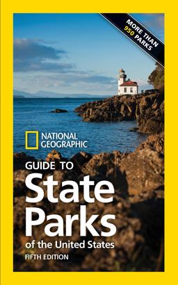 National Geographic Guide to State Parks of the United States, 5th Edition 5th 9781426218859 Front Cover