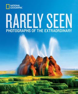 National Geographic Rarely Seen Photographs of the Extraordinary 2nd 9781426219795 Front Cover