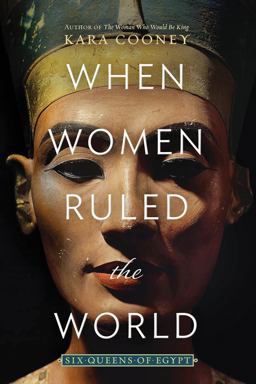 When Women Ruled the World Six Queens of Egypt  9781426220883 Front Cover