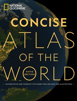 National Geographic Concise Atlas of the World, 5th Edition Authoritative and Complete, with More Than 200 Maps and Illustrations 5th 9781426222511 Front Cover