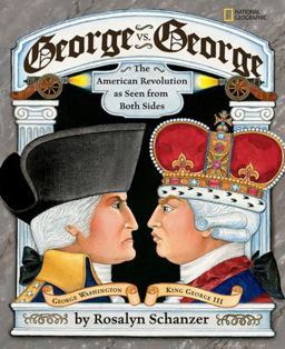 George vs. George The Revolutionary War As Seen from Both Sides  9781426300424 Front Cover