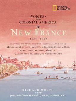 Voices from Colonial America: New France 1534-1763
