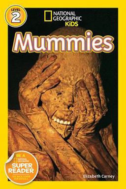 Mummies (National Geographic Kids Readers, Level 2)  9781426305283 Front Cover