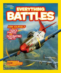National Geographic Kids Everything Battles Arm Yourself with Fierce Photos and Fascinating Facts  9781426311000 Front Cover