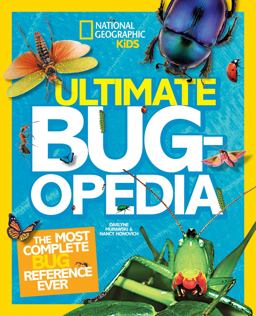 Ultimate Bugopedia The Most Complete Bug Reference Ever  9781426313769 Front Cover