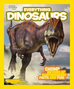 National Geographic Kids Everything Dinosaurs Chomp on Tons of Earthshaking Facts and Fun  9781426314964 Front Cover