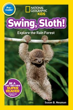 National Geographic Readers: Swing Sloth! National Geographic Readers: Swing Sloth!