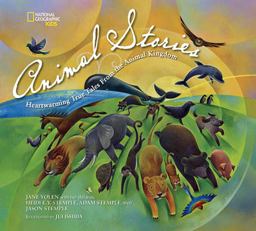 National Geographic Kids Animal Stories Heartwarming True Tales from the Animal Kingdom  9781426317255 Front Cover