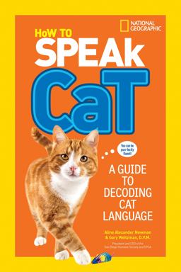 How to Speak Cat A Guide to Decoding Cat Language  9781426318634 Front Cover