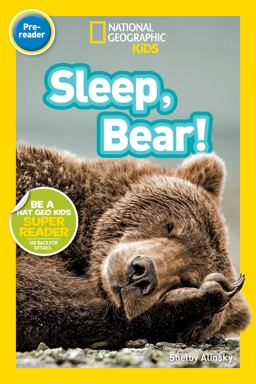 National Geographic Readers: Sleep, Bear! National Geographic Readers: Sleep, Bear!