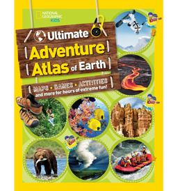 National Geographic Kids Ultimate Adventure Atlas of Earth