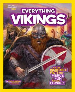 National Geographic Kids Everything Vikings All the Incredible Facts and Fierce Fun You Can Plunder  9781426320774 Front Cover